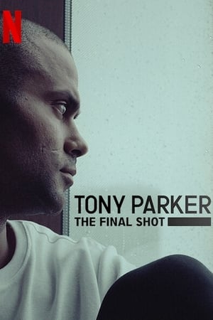 Tony Parker: Son Atış (2021)