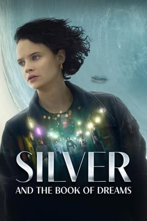 Silver and the Book of Dreams izle